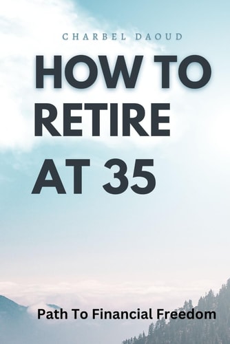 How to Retire at 35 Your Path to Financial Freedom
