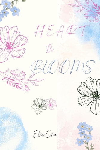 Heart in Blooms Whispers of the Heart: Poems of Love and Longing