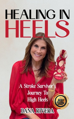 Healing in Heels A Stroke Survivor's Journey To High Heels