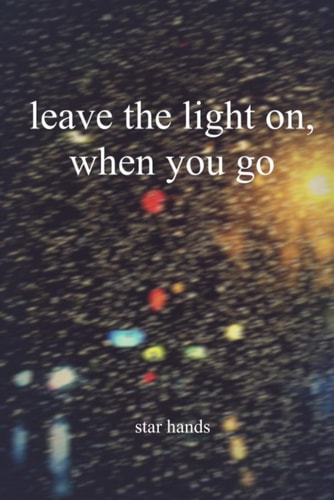 Leave the Light On, when You Go