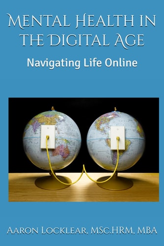 Mental Health in the Digital Age Navigating Life Online