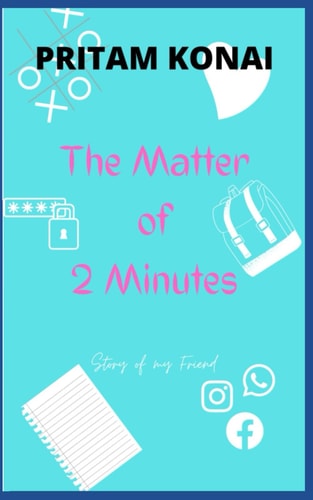 The Matter of Two Minutes Story of My Friend