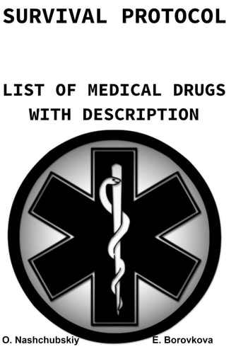 Survival Protocol. List of Medications with Descriptions.