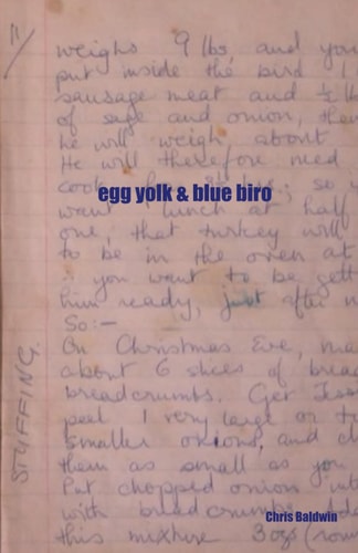 Egg Yolk & Blue Biro Chris Baldwin's First Poetry Collection