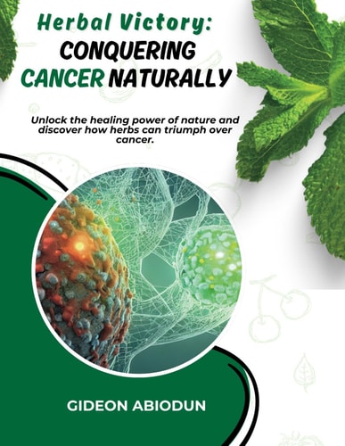 Conquering Cancer Naturally