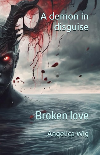 A Demon in Disguise Broken Love