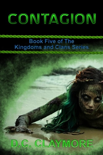 Contagion Book Five of The Kingdoms and Clans Series