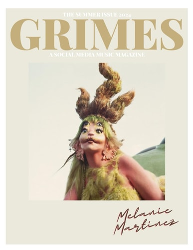 Grimes Magazine. The Summer Issue 2024 This Issue Features Melanie Martinez