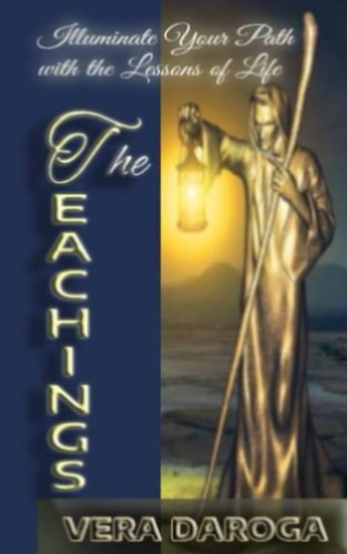 The Teachings Illuminate Your Path with the Lessons of Life