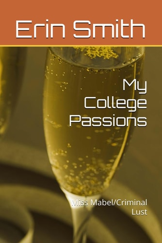 My College Passions Miss Mabel/Criminal Lust