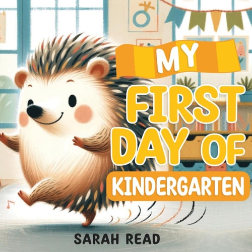 My First Day of Kindergarten Back To School Book For Kids