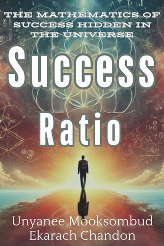 Success Ratio The Mathematics of Success Hidden in the Universe