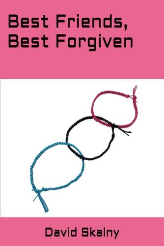 Best Friends, Best Forgiven