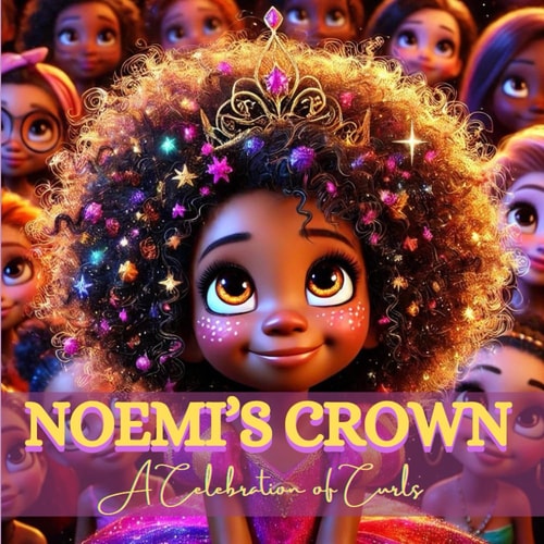 Noemi's Crown A Celebration of Curls