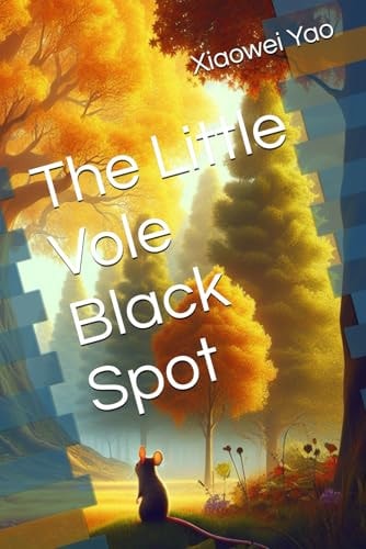 The Little Vole Black Spot (Xiaowei's Original Children's Literature Series)