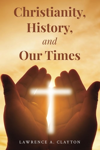 Christianity, History and Our Times