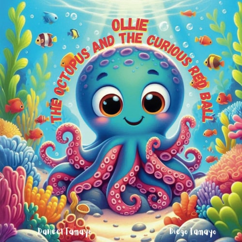Ollie the Octopus and the Curious Red Ball
