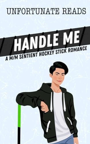 Handle Me A MM Sentient Hockey Stick Romance