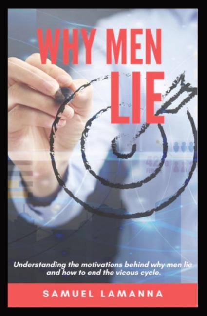 WHY MEN LIE: Removing the Web of Lies Covering Truth