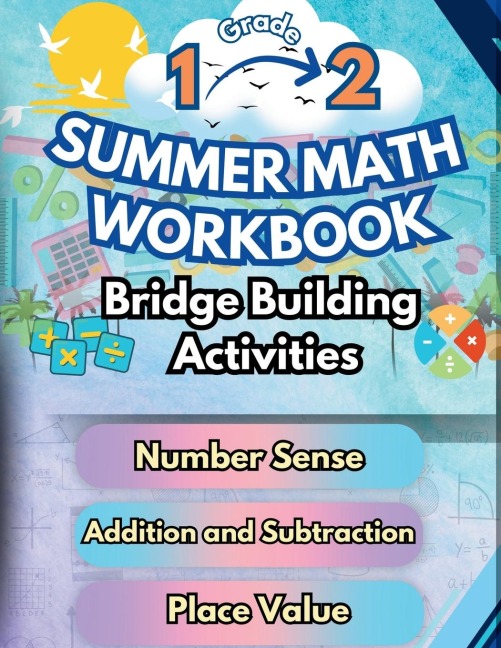Summer Math Workbook | 1-2 Grade Bridge Building Activities: 1st to 2nd Grade Summer Essential Skills Practice Worksheets