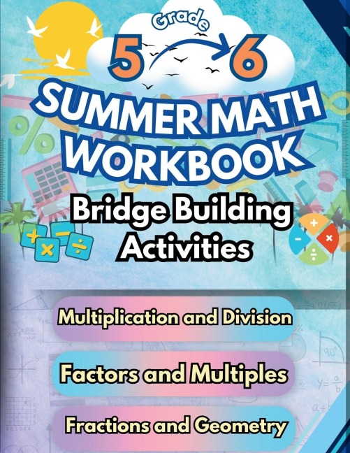 Summer Math Workbook | 5-6 Grade Bridge Building Activities: 5th to 6th Grade Summer Essential Skills Practice Worksheets