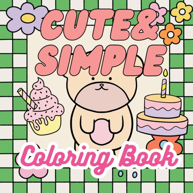 Cute & Simple Coloring Book: Adorable Coloring Book for Stress Relief