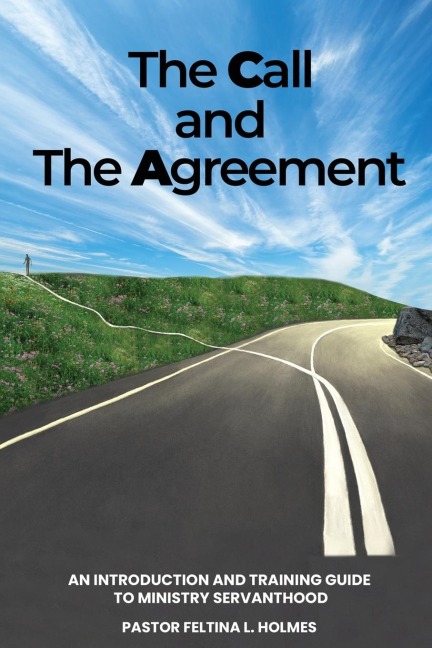 The Call and The Agreement: An Introduction and Training Guide to Ministry Servanthood