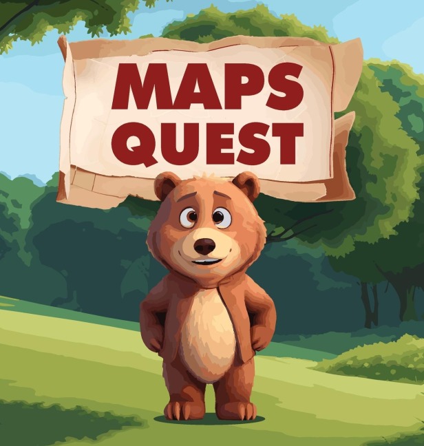 Maps Quest: Embark on A Heartwarming Journey Through the Eyes of Maps, A Curious Bear With A Penchant for Discovery, In this Enchanting Childrens Storybook