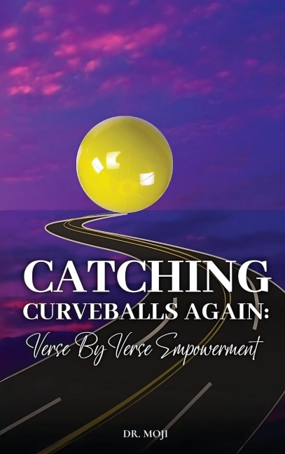 Catching Curveballs Again: Verse by Verse Empowerment