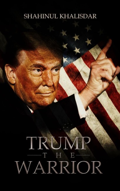 Trump, The Warrior: Son of A Late Muslim League Leader Speaks