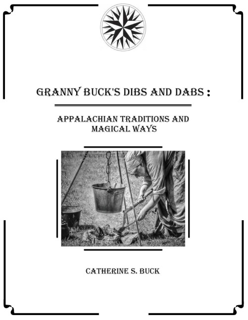 Granny Bucks Dibs and Dabs: Appalachian Traditions and Magical Ways