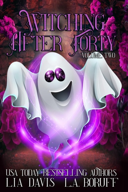Witching After Forty Volume Two: A Paranormal Womens Fiction Boxed Set