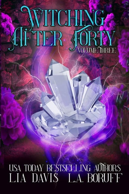 Witching After Forty Volume Three: A Paranormal Womens Fiction Boxed Set
