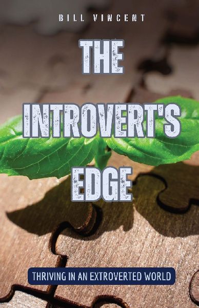 The Introverts Edge: Thriving in an Extroverted World