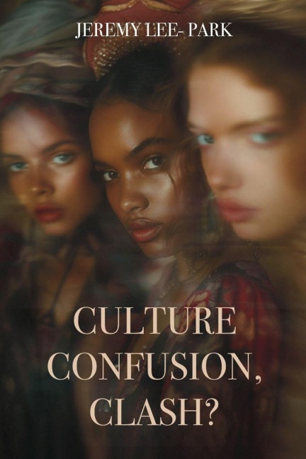 Culture Confusion, Clash?