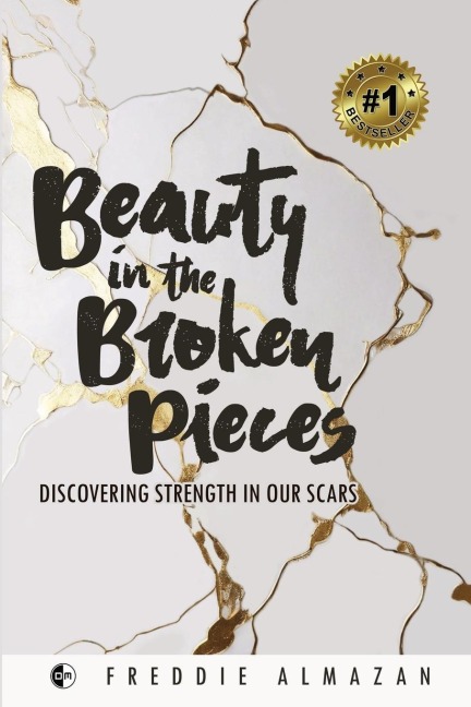 Beauty in the Broken Pieces: Discovering Strength in Our Scars