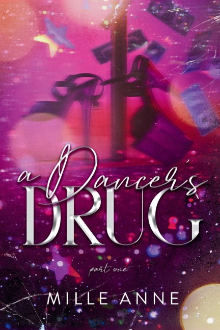 A Dancer's Drug: Part One