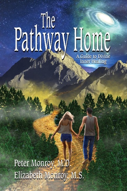 The Pathway Home: A Guide to Divine Inner Healing