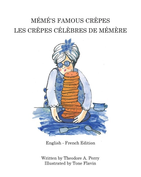 Mémés Famous Crêpes: Les Crêpes Célèbres de Mémère