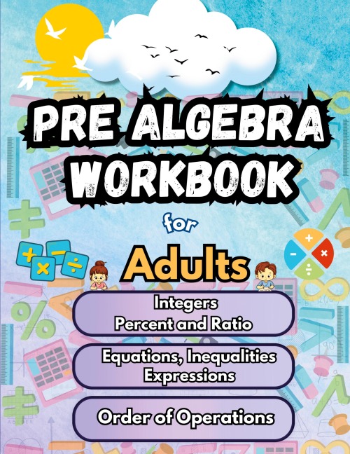 Summer Math Pre Algebra Workbook for Adults Bridge Building Activities: Essential Skills Practice Worksheets