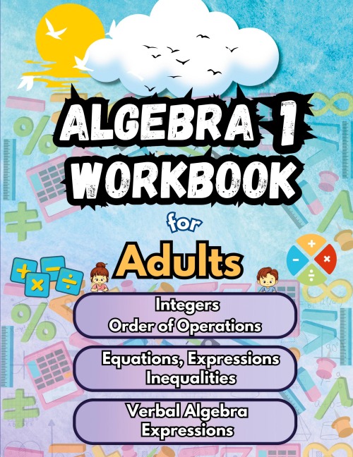 Summer Math Algebra 1 Workbook for Adults Bridge Building Activities: Essential Skills Practice Worksheets