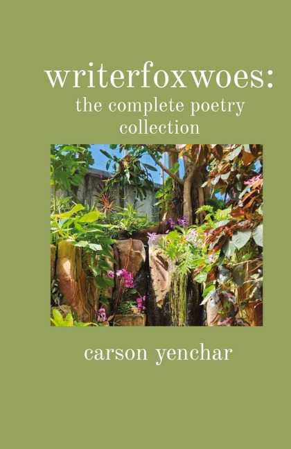 writerfoxwoes: : the complete poetry collection