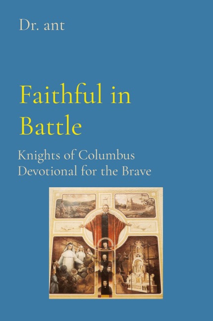 Faithful in Battle: Knights of Columbus Devotional for the Brave