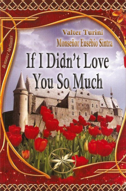 If I didn´t Love you so much