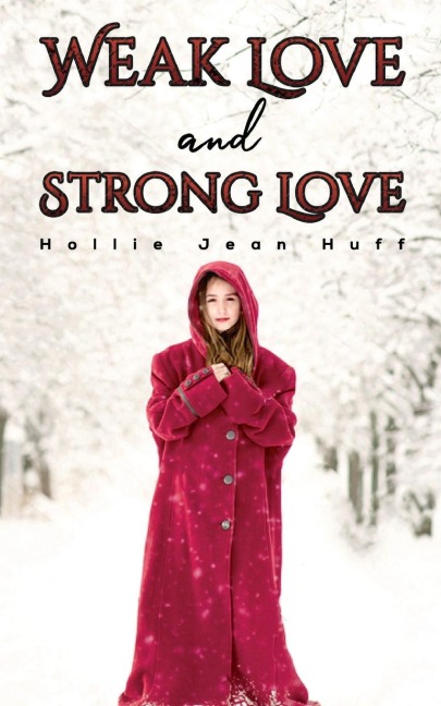 Weak Love  and Strong Love