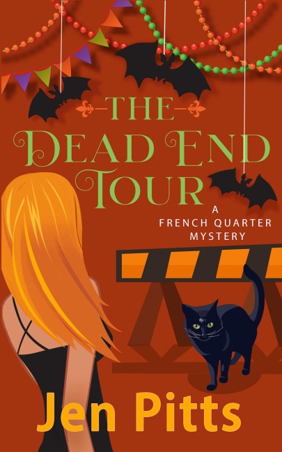 The Dead End Tour: A French Quarter Mystery