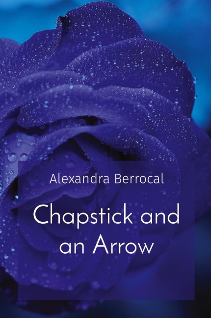 Chapstick and an Arrow