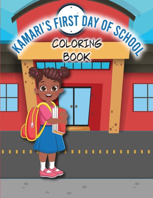 Kamaris First Day of School Coloring Book