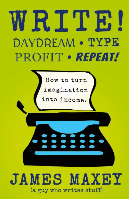 Write!: Daydream, Type, Profit, Repeat!