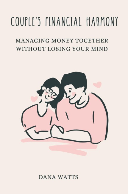 Couples Financial Harmony: Managing Money Together Without Losing Your Mind